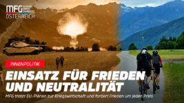 Für unsere Söhne und Töchter: MFG kämpft für Neutralität statt Kriegswirtschaft in Österreich